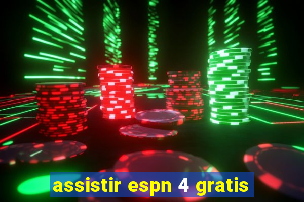 assistir espn 4 gratis